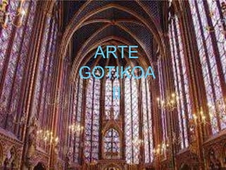ARTE
GOTIKOA
II
 