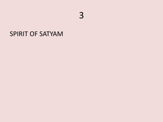 3
SPIRIT OF SATYAM
 
