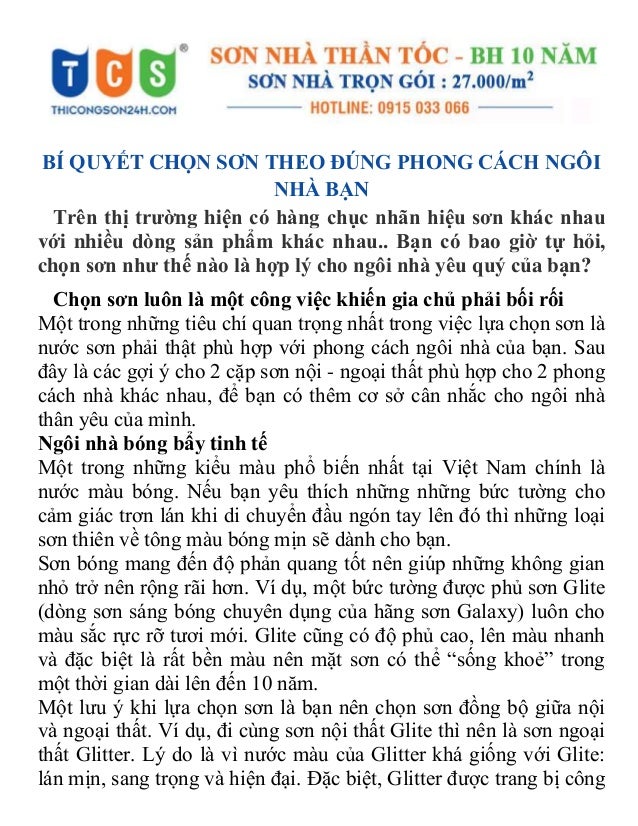 BÍ QUYẾT CHỌN SƠN THEO ĐÚNG PHONG CÁCH NGÔI
NHÀ BẠN
Trên thị trường hiện có hàng chục nhãn hiệu sơn khác nhau
với nhiều dò...