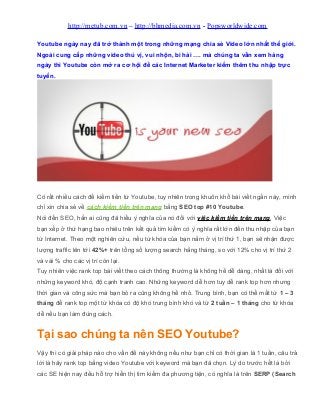 http://metub.com.vn – http://bhmedia.com.vn - Popsworldwide.com
Youtube ngày nay đã trở thành một trong những mạng chia sẻ...
