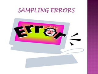 SAMPLING ERRORS

 