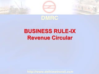 BUSINESS RULE-IX
Revenue Circular
 