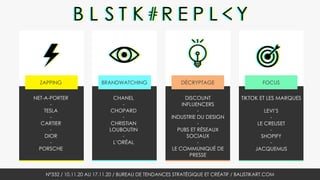 BLSTK Replay n°332 la revue luxe et digitale 17.11.20 au 24.11.20