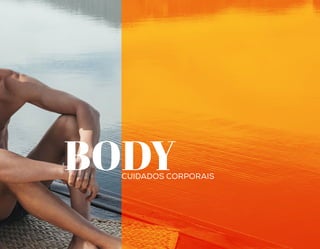 BODYCUIDADOS CORPORAIS
 