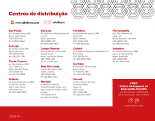 CEDIS 34 KIT SEYTÚ 35
Centros de distribuição
São Paulo
Rua Joaquim Tavora, 845
Bairro: Vila Mariana
CEP: 04015-001
Tel.: 11 3556-6462
Aracajú	
Av. Hermes Fontes, 871
Bairro: São José
CEP: 49020-550
Tel.: (79) 3211-1795
Rio de Janeiro	
Av. Das Americas, 3500
Loja: C; Bloco: 2
Bairro: Barra da Tijuca
CEP: 22640-102
Tel.: (21) 2137-6818
Goiânia
Av. Assis Chateaubriand, 1014
Quadra G5 Lote 39
Bairro: Setor Oeste
CEP: 74130-010
Tel.: (62) 3432-7330
São Luis
Av. Jerônimo de Albuquerque 119
Loja 03
Bairro: Bequimão
CEP: 65062-190
Tel.: (98) 3236-5857
Campo Grande
Rua Euclides da Cunha, 1396
Quadra 6 Lote 17
Bairro: Vila Santos Gomes
CEP: 79021-230
Tel.: (67) 3043-2270
Belo Horizonte	
Rua Rio de Janeiro, 1363
Bairro: Lourdes
CEP: 30160-042
Tel.: (31) 3654-5414
Marabá
Q Dezoito (Fl.27) S/N
Folha 27 Quadra 18 lote 1 a 3
tipo G, salas 3 e 4 Bairro: Nova
Maraba
CEP: 68509-270
Tel.: (94) 3321 4366
Fortaleza
Rua Bárbara de Alencar 1.887
Loja D e E
Bairro: Aldeota
CEP: 60140-025
Tel.: (85) 3121-2101
Cuiabá
Av. Historiador Rubens de Mendonça, 157
Bairro: Baú
CEP: 78008-000
Tel.: (65) 3052-9464
Curitiba	
Rua Emiliano Perneta, 803
Bairro: Centro
CEP: 80420-080
Tel.: (41) 3408-6595
Maceió
Av. Dom Antonio Brandão
Cond 203 Offices
Lojas 1-4
Bairro: Farol
CEP: 57051-190
Tel.: (82) 3313-5802
Florianopólis
Rua 7 de Setembro, 01
Lojas 1 e 2
Bairro: Kobrasol - São José
CEP: 88102-030
Tel.: (48) 3372-0111
Salvador
Av. Manoel Dias da Silva, 980
Loja 01 e Loja 02 Terreo
Bairro: Amaralina
CEP: 41900-335
Tel.: (71) 3040-1678
Adquira já
seu Kit início.
SEJASeytú
Imagem meramente ilustrativa.
Produtos podem ser alterados sem aviso prévio.
CREO
Centro de Resposta ao
Empresário Omnilife
Grande São Paulo: 11 3556 6464
Demais localidades: 0800 7046664
OMNILIFEOFICIALBR
PARA INFORMAÇÃO, COMPRAS E FILIAÇÕES ENVIAR UMA MENSAGEM
ATRAVÉS DO WHATSAPP OU REDES SOCIAIS
EMPRESÁRIO INDEPENDENTE
+51 982-458-761
www.sebellaytu.com sebellaytu
www.sebellaytu.com sebellaytu
 