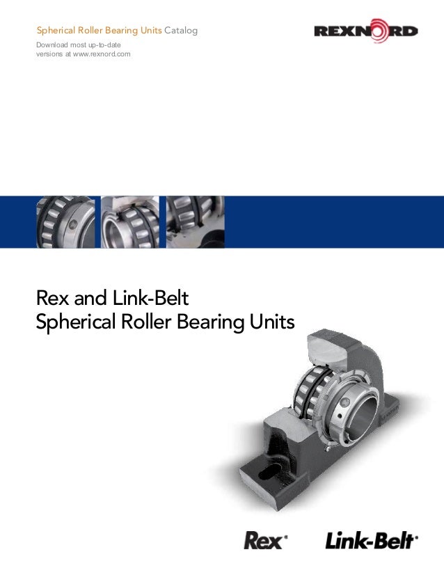 Rex and LinkBelt Spherical Roller Bearing Units Rexnord