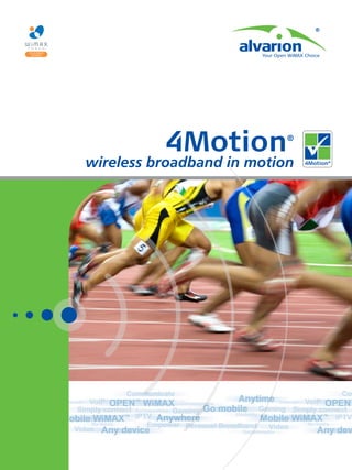 4Motion          ®


wireless broadband in motion   4Motion®
 