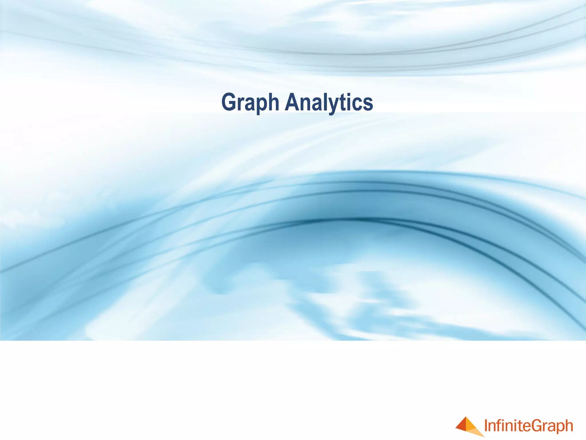 Graph Analytics
 