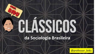 da Sociologia Brasileira
 