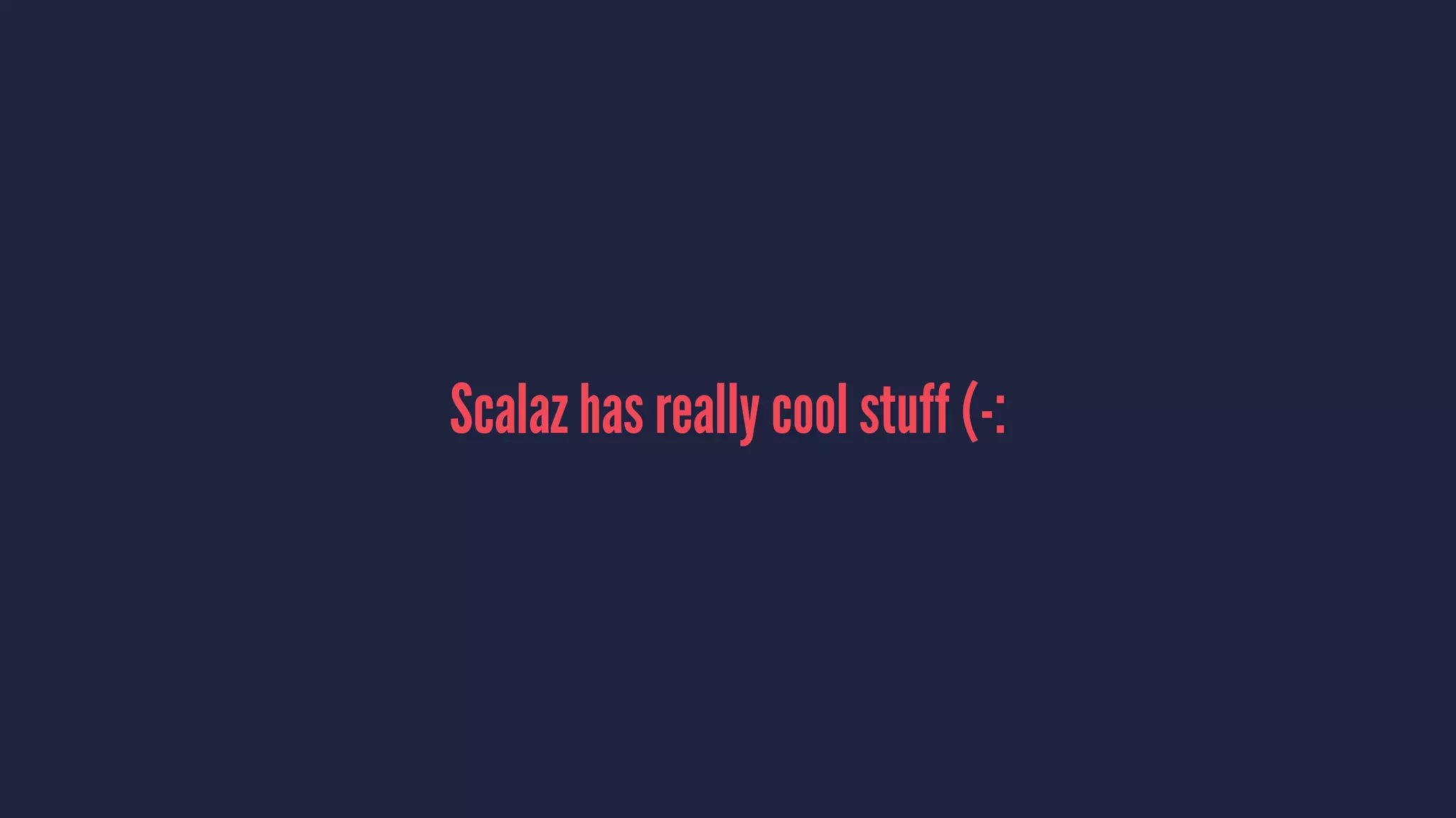 Scalaz has really cool stuff (-:
 