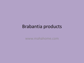 Brabantia products

 www.mahahome.com
 