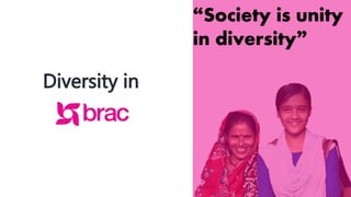 Diversity in
“Society is unity
in diversity”
 