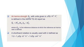 DOSE DISTRIBUTIONS AROUND SOURCES
 