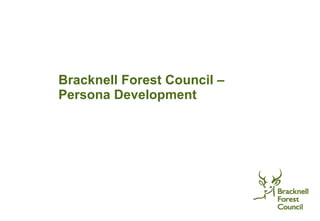 Bracknell Forest Council – Persona Development 