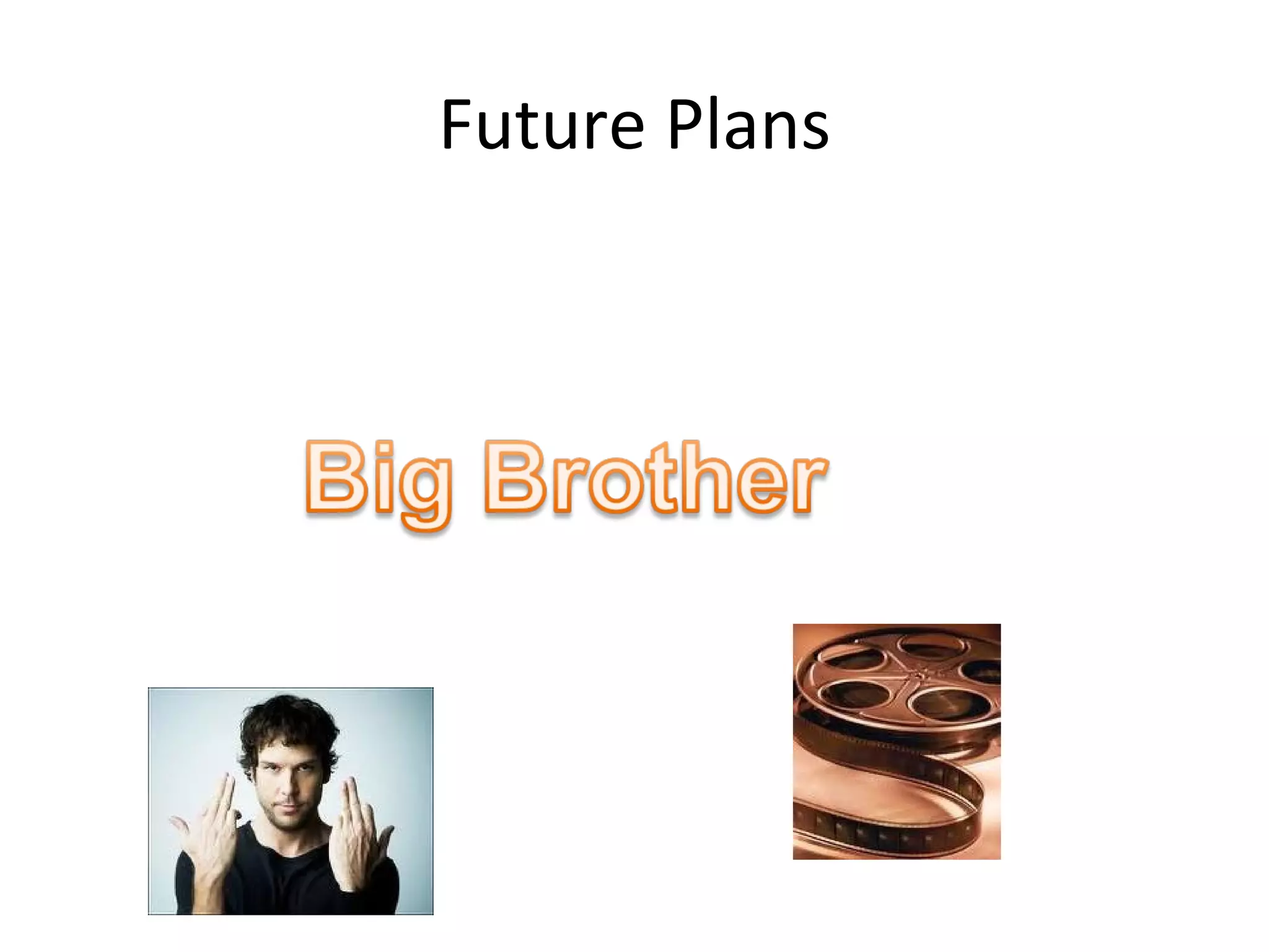 Future Plans
