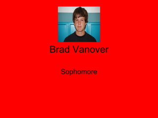 Brad Vanover Sophomore 