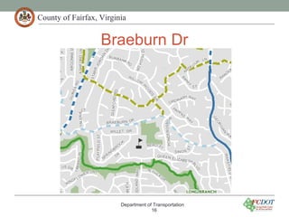 County of Fairfax, Virginia
Braeburn Dr
Department of Transportation
16
 