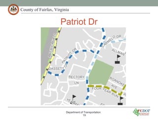 County of Fairfax, Virginia
Patriot Dr
Department of Transportation
19
 