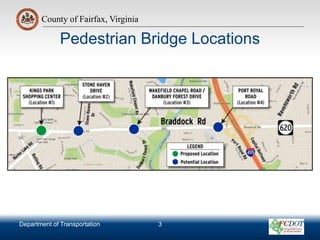 County of Fairfax, Virginia
Department of Transportation
Pedestrian Bridge Locations
3
 