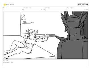 Scene
50
Duration
01:06
Panel
1
Duration
01:06
Dialog
MELKINOR: No!
Page 108/114
 
