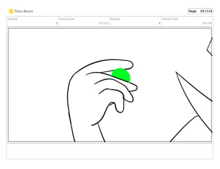 Scene
9
Duration
02:01
Panel
4
Duration
00:06
Page 25/114
 