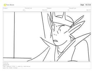 Scene
33
Duration
04:15
Panel
1
Duration
04:15
Dialog
EMPEROR
Ten years? Did I really sentence
you to that long?
Page 81/114
 