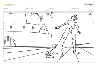 Scene
26
Duration
01:05
Panel
1
Duration
00:12
Page 53/85
 