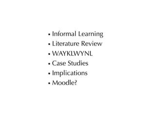 Informal Learning and Moodle