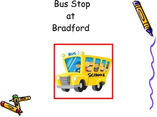Bus Stop at Bradford 
