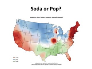 Soda or Pop?

 