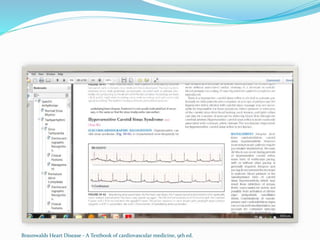 Braunwalds Heart Disease - A Textbook of cardiovascular medicine, 9th ed.
 