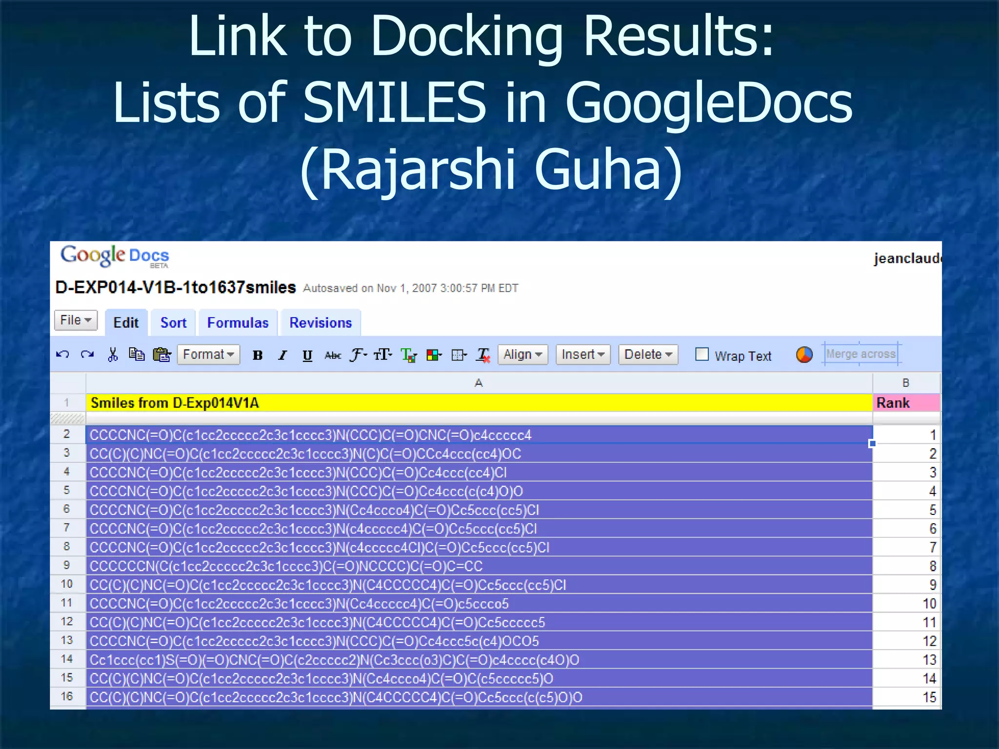 Link to Docking Results:  Lists of SMILES in GoogleDocs  (Rajarshi Guha) 