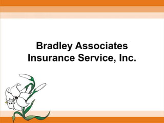 Bradley Associates
Insurance Service, Inc.
 