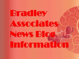 Bradley
Associates
News Blog
Information
 