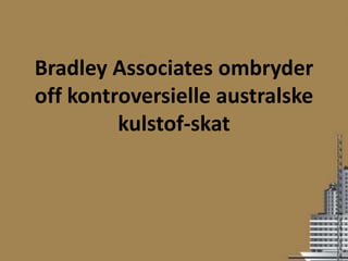 Bradley Associates ombryder
off kontroversielle australske
         kulstof-skat
 
