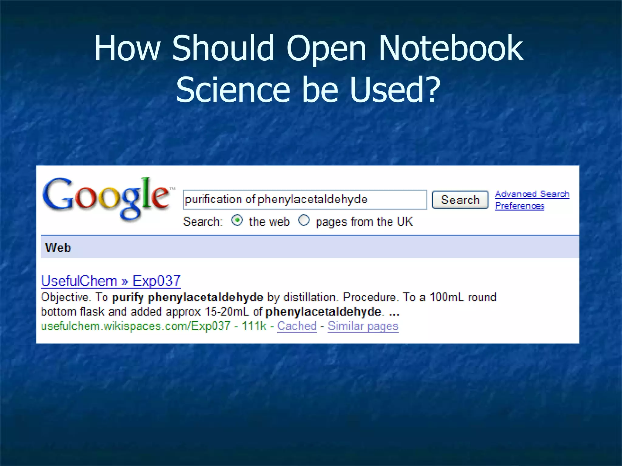 How Should Open Notebook Science be Used? 