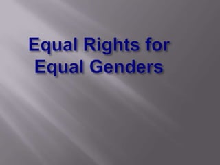 Equal Rights for Equal Genders 