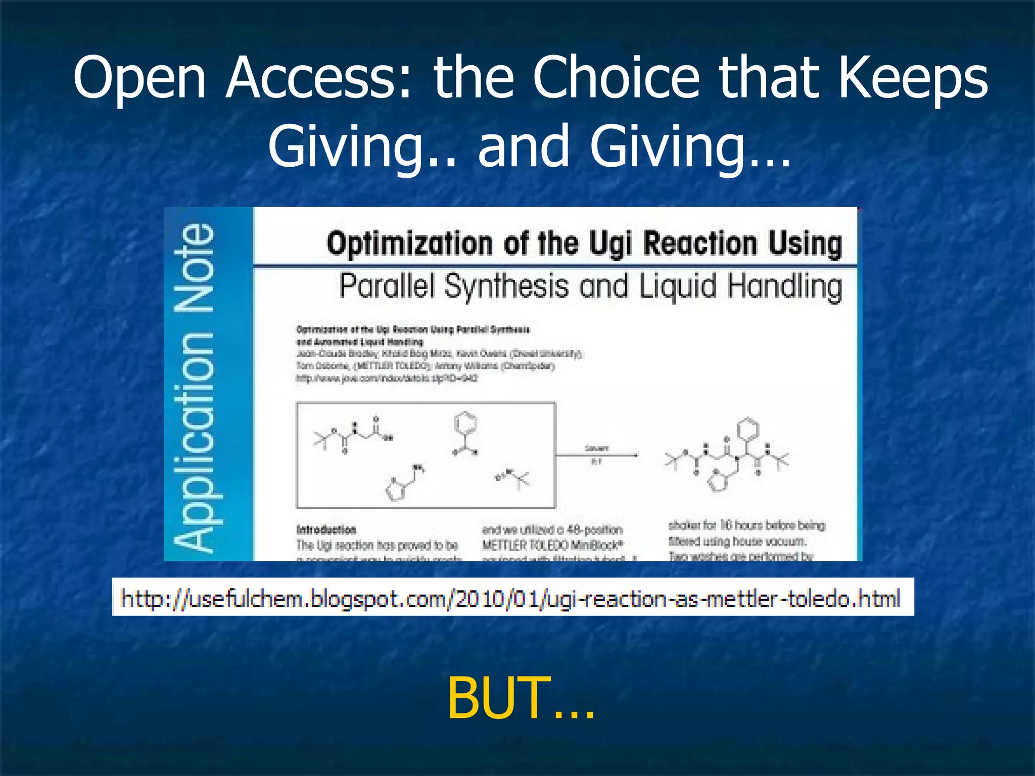 BUT… Open Access: the Choice that Keeps Giving.. and Giving…