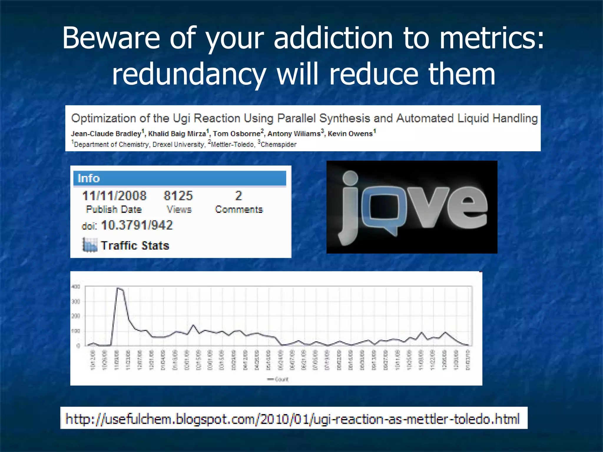 Beware of your addiction to metrics: redundancy will reduce them