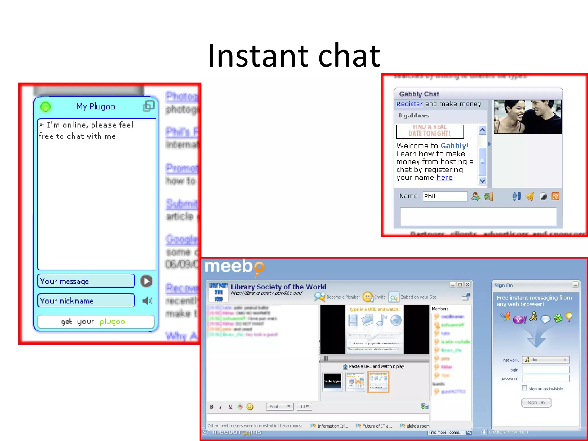 Instant chat