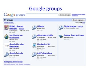 Google groups
 