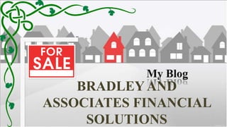 BRADLEY AND
ASSOCIATES FINANCIAL
     SOLUTIONS
 