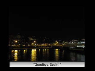 “ Goodbye, Spain!” 