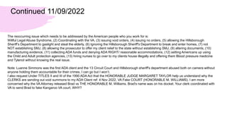Continued 11/09/2022
Also, you mentioned on your telephone recording that if you [AMERICAN] are a criminal, you should tur...