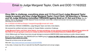 Email to Judge Margaret Taylor 11/10/2022 Ref: Treason
Ada Advocate
On 11/10/2022 11:22 AM Sue Bozgoz <margaret.bozgoz@com...