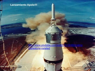 Lanzamiento Apolo11




            http://www.youtube.com/watch?v=3mt9znatmy
            Q&feature=related
 
