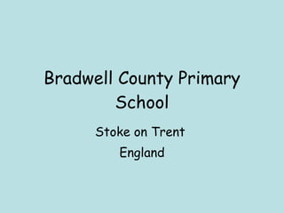 Bradwell County Primary School Stoke on Trent  England 