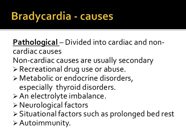 Bradycardia Bradycardia