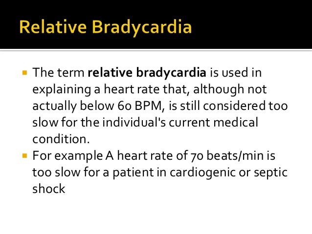 Bradycardia bradycardia