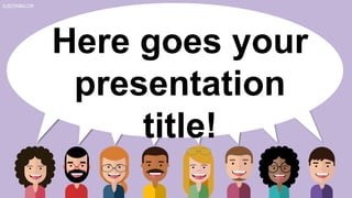 SLIDESMANIA.COM
Here goes your
presentation
title!
 